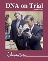Overview Series - DNA on Trial
