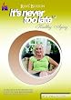 Rene Burton, It's Never Too Late, Healthy Aging Level 2 (Intermediate)