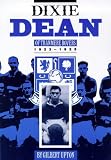 Review Gilbert Upton  / Dixie Dean of Tranmere Rovers, 1923-1925