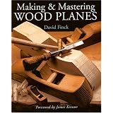 Making and Mastering Wood Planes