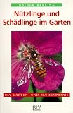 N�tzlinge und Sch�dlinge im Garten