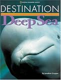 Destination: Deep Sea
