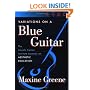 Variations on a Blue Guitar: The Lincoln Center Institute Lectures on Aesthetic Education