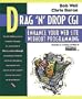 Drag `n' Drop CGI: Enhance Your Web Site Without Programming