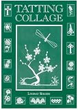 Tatting Collage (Master Craftsmen)