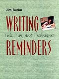 Writing Reminders: Tools, Tips, and Techniques