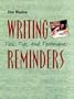 Writing Reminders: Tools, Tips, and Techniques