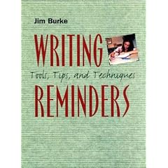 Writing Reminders: Tools, Tips, and Techniques