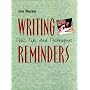 Writing Reminders: Tools, Tips, and Techniques