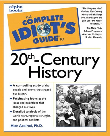 The Complete Idiot's Guide to 20th - Century History