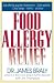 Food Allergy Relief by James Braly ISBN 0658007238