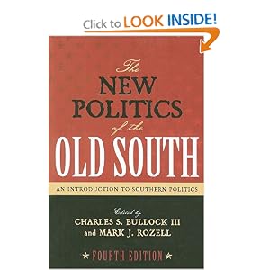 The New Politics of the Old South: An Introduction to Southern Politics Charles S. Bullock III and Mark J. Rozell