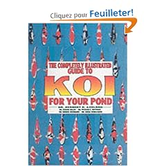 The Completely Illustrated Guide to Koi for Your Pond