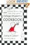 The (Reluctant , Nervous, Lazy, Broke, Busy, Confused) College Student's Cookbook