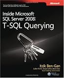 Inside Microsoft SQL Server 2008: T-SQL Querying