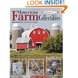 American Farm Collectibles: Identification and Price Guide, 2nd Edition by Russell E. Lewis
