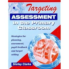 Targeting Assessment in the Primary Classroom: Strategies for Planning, Assessment, Pupil Feedback and Target Setting