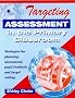 Targeting Assessment in the Primary Classroom: Strategies for Planning, Assessment, Pupil Feedback and Target Setting