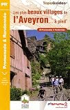 Les plus beaux villages d'Aveyron... &agrave; pied : 20 Promenades et randonn&eacute;es