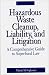 Book Hazardous Waste Cleanup, Liability, and Litigation: A Comprehensive Guide to Superfund Law