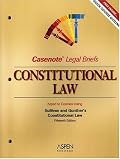 Constitutional Law, Keyed to Sullivan & Gunther (Casenote Legal Briefs)