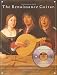 Renaissance Guitar W/CD (Frederick Noad Guitar Anthology)