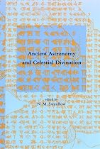 Ancient Astronomy and Celestial Divination (Dibner Institute Studies in the History of Science & Technology)