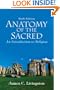 Anatomy of the Sacred: An Introduction to Religion (6th Edition)