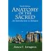 Anatomy of the Sacred: An Introduction to Religion (6th Edition)