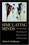 Simulating Minds: The Philosophy, Psychology, and Neuroscience of Mindreading (Philosophy of Mind)