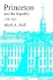 Princeton and the Republic, 1768-1822: The Search for a Christian Enlightenment in the Era of Samuel Stanhope Smith
