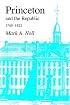 Princeton and the Republic, 1768-1822: The Search for a Christian Enlightenment in the Era of Samuel Stanhope Smith