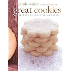 Great Cookies: Secrets to Sensational Sweets by Carole Walter