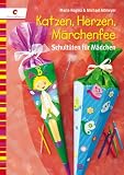 Katzen, Herzen, M&auml;rchenfee: Schult&uuml;ten f&uuml;r M&auml;dchen - Maria-Regina Altmeyer, Michael Altmeyer