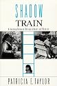 Shadow Train: A Journey Between Relinquishment and Reunion