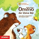 Ommo, der kleine B&auml;r: Geschichten, Lieder, Spiele und Bilder, die mit Sprache spielen
