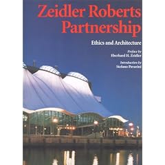 Zeidler Roberts Partnership: Ethics and Architecture