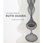 The Sculpture of Ruth Asawa: Contours in the Air book cover