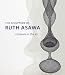 The Sculpture of Ruth Asawa: Contours in the Air