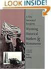 A Few Interested Residents: Wyoming Historical Marks & Monuments