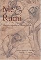 Me and Rumi: The Autobiography of Shams-I Tabrizi