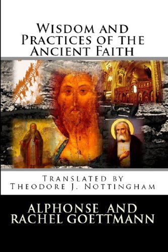Wisdom and Practices of the Ancient Faith