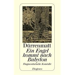 Ein Engel kommt nach Babylon: Eine fragmentarische Kom�die in drei Akten. Neufassung 1980