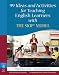 99 Ideas and Activities for Teaching English Learners with the SIOP Model (SIOP Series)
