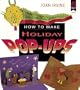 How to Make Holiday Pop-Ups