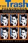 The Trash Phenomenon: Contemporary Literature, Popular Culture, and the Making of the American Century