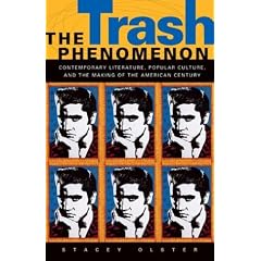 Trash Phenomenon: Contemporary Literature, Popular Culture and the Making of the American Century