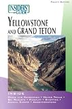 Insiders' Guide to Yellowstone and Grand Teton, 4th (Insiders' Guide Series)