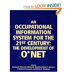 An Occupational Information System for the 21st Century: The Development of O Net