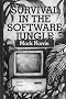 Survival in the Software Jungle (Technology Management & Professional Development Library)